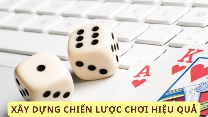 Xây dựng chiến lược chơi hiệu quả