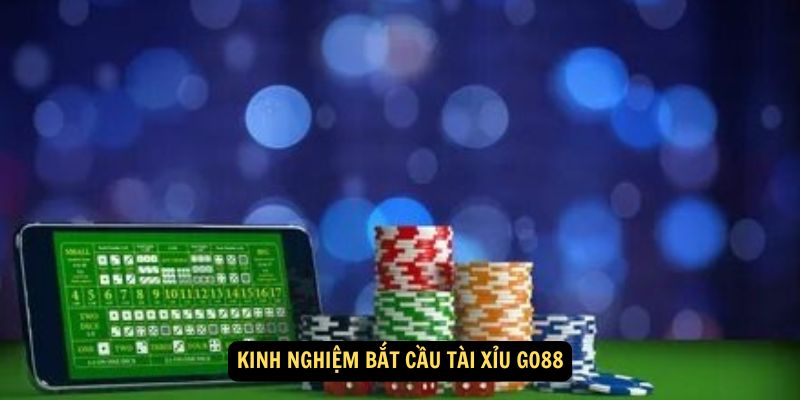 Kinh nghiệm bắt cầu Tài Xỉu Go88