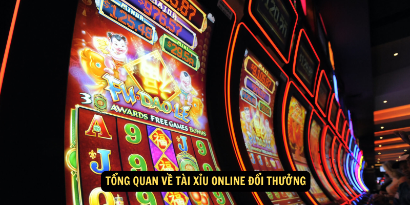 Tổng quan về tài xỉu online đổi thưởng